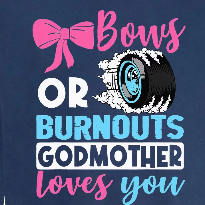 Burnouts or Bows Godmother loves you Gender Reveal party Garment-Dyed Sweatshirt