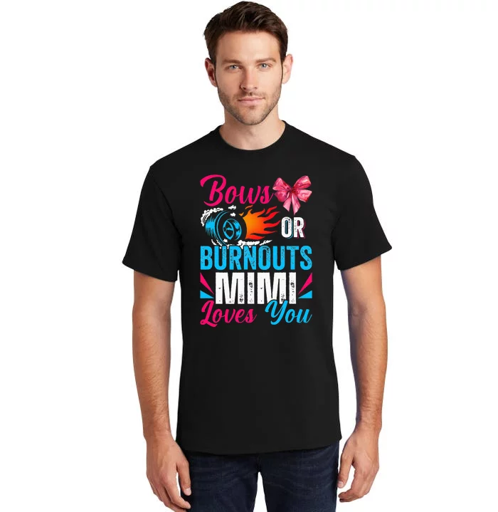 Burnouts Or Bows Mimi Loves You Gender Reveal Party Baby Tall T-Shirt