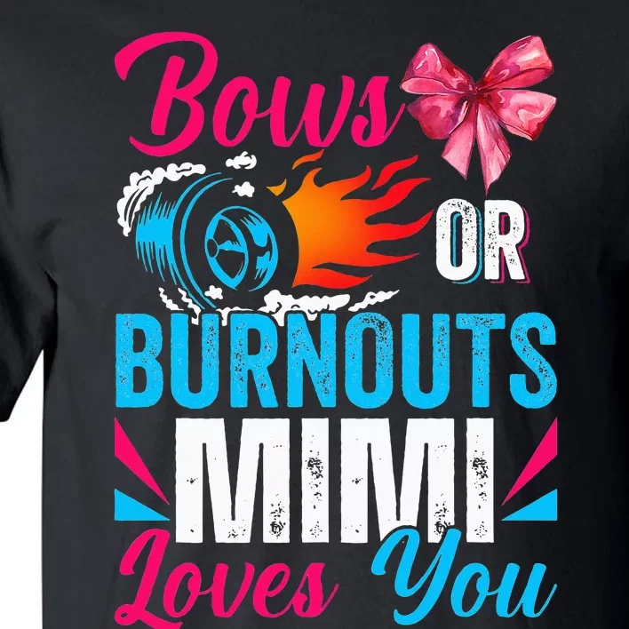 Burnouts Or Bows Mimi Loves You Gender Reveal Party Baby Tall T-Shirt