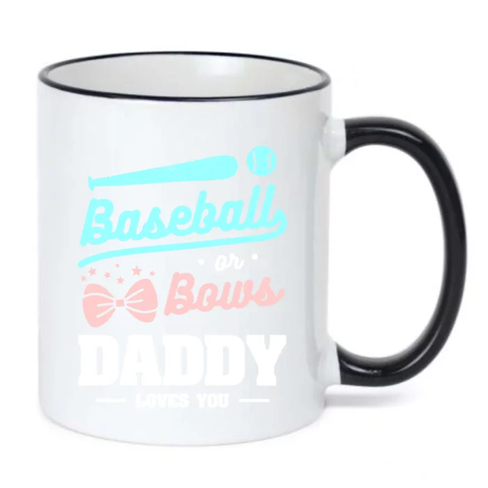 Baseball Or Bows Daddy Loves You Announcet Gift Black Color Changing Mug