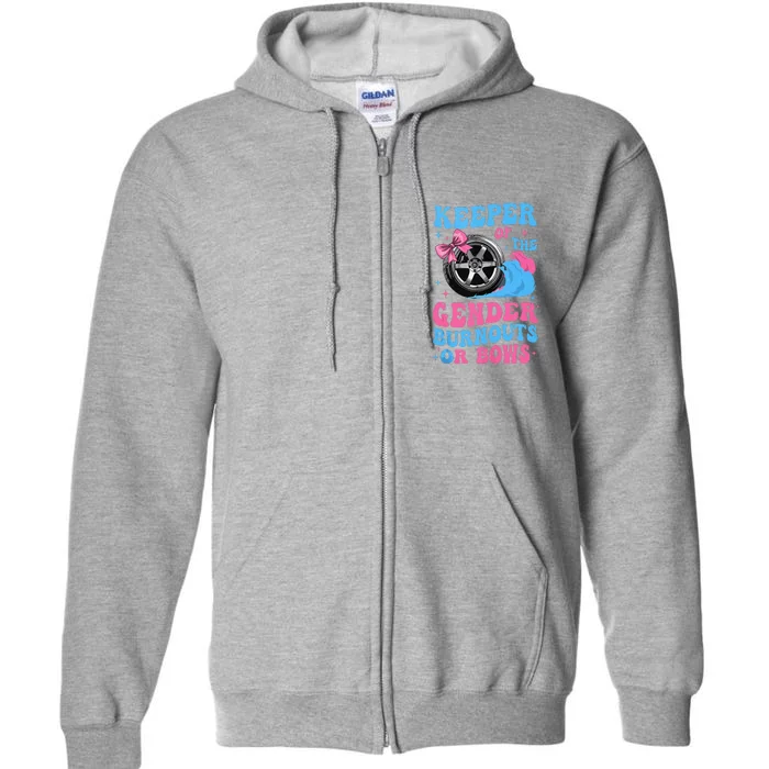 Burnouts Or Bows Funny Keeper Of Gender Baby Reveal Party Full Zip Hoodie