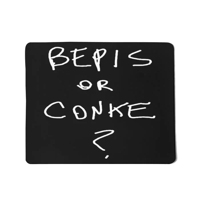 Bepis Or Conke Mousepad