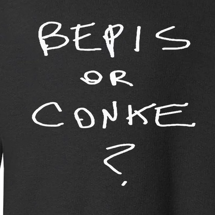 Bepis Or Conke Toddler Sweatshirt