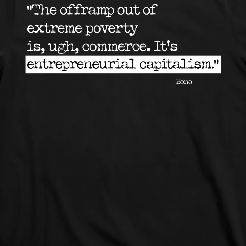 Bono On Capitalism In Monochrome T-Shirt