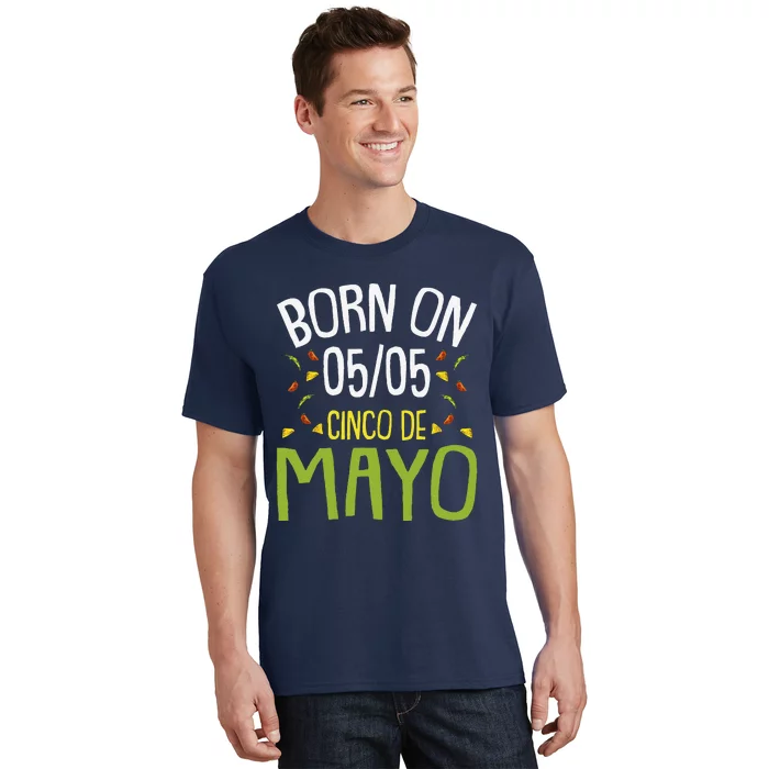 Born On Cinco De Mayo Cool Nacho Party Mexican Fiesta T-Shirt