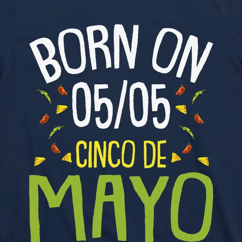 Born On Cinco De Mayo Cool Nacho Party Mexican Fiesta T-Shirt