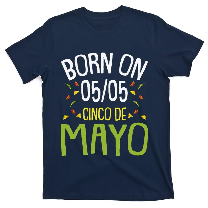 Born On Cinco De Mayo Cool Nacho Party Mexican Fiesta T-Shirt