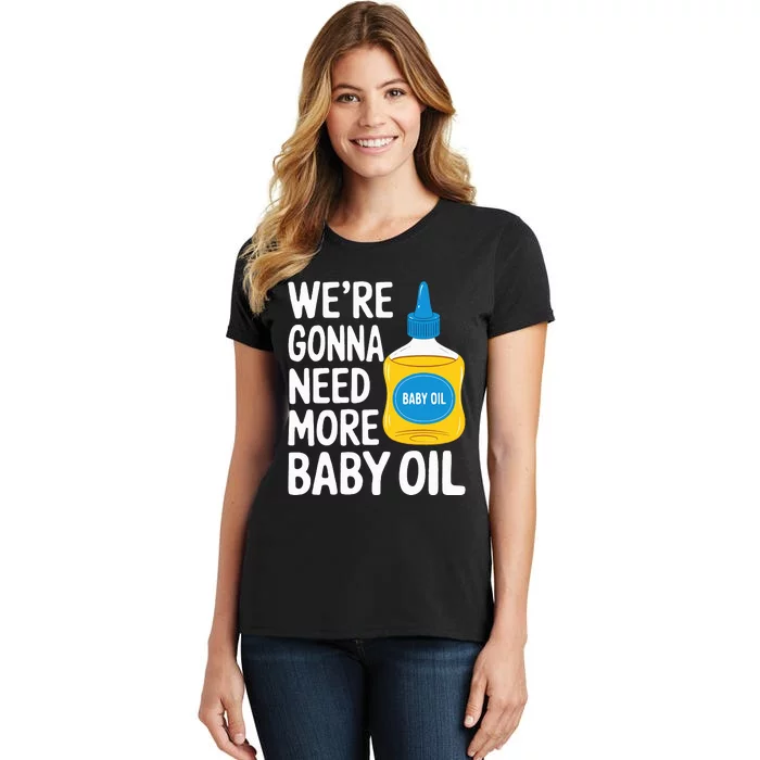 Baby Oil Costume Funny Bottle Who Needs 1000 Women's T-Shirt