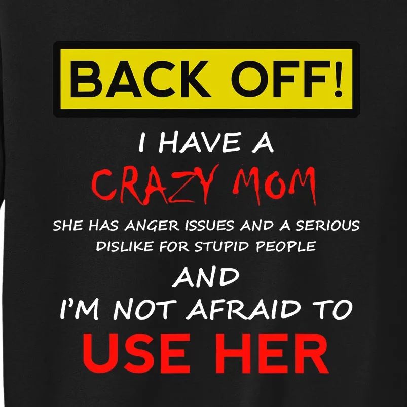 Back Off Crazy Mom Son Daughter Christmas Gift Sweatshirt