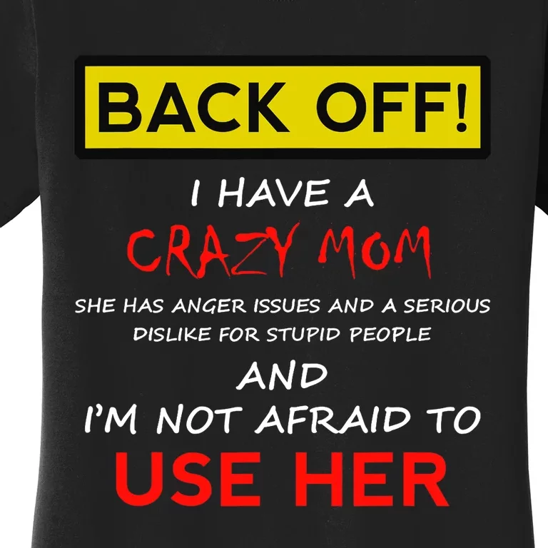 Back Off Crazy Mom Son Daughter Christmas Gift Women's T-Shirt