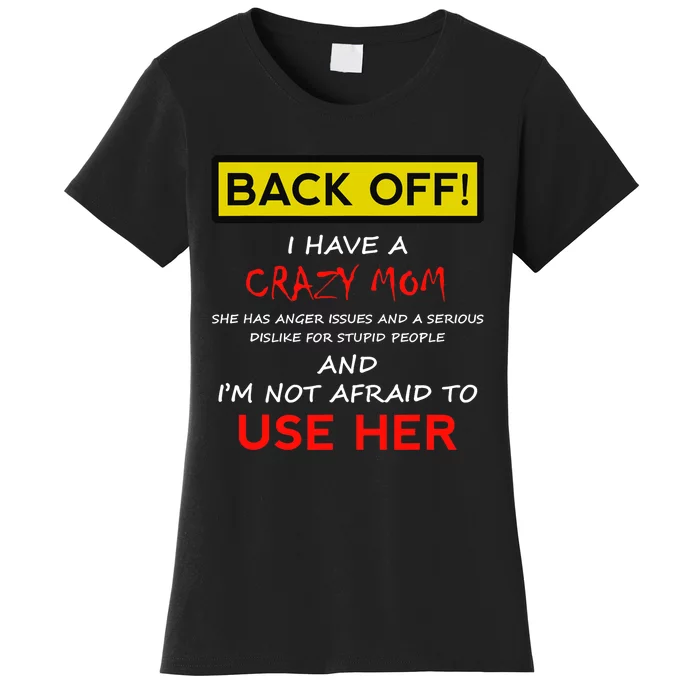 Back Off Crazy Mom Son Daughter Christmas Gift Women's T-Shirt