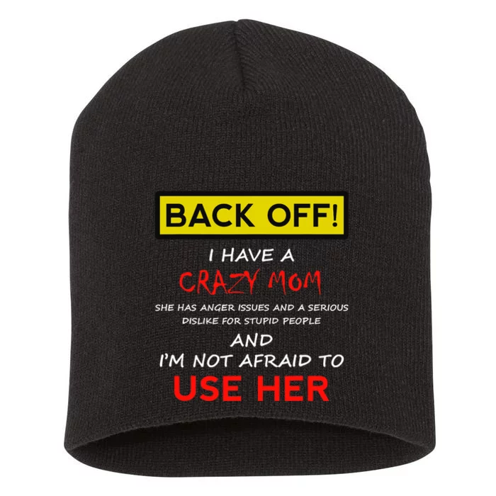 Back Off Crazy Mom Son Daughter Christmas Gift Short Acrylic Beanie