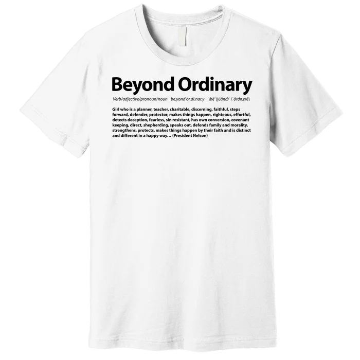 Beyond Ordinary Definition Premium T-Shirt