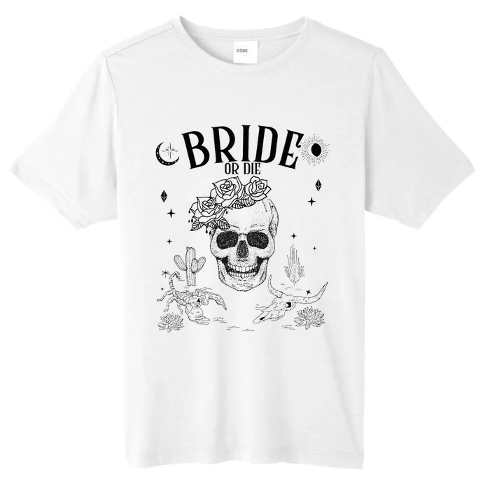 Bride Or Die Till Death Do Us Party Gothic Bachelorette Gift ChromaSoft Performance T-Shirt