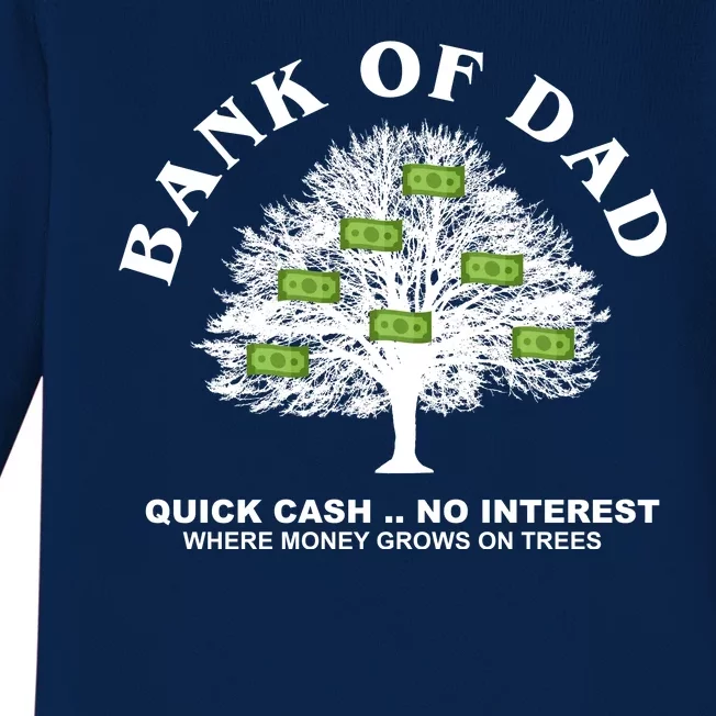 Bank Of Dad Quick Cash No Interest Funny Gift Baby Long Sleeve Bodysuit