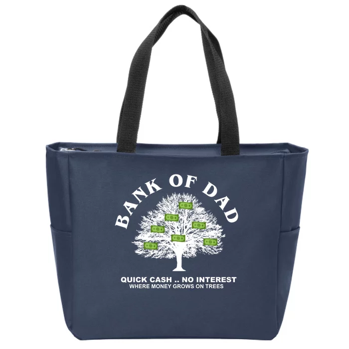 Bank Of Dad Quick Cash No Interest Funny Gift Zip Tote Bag