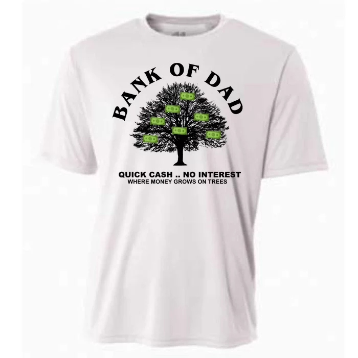 Bank Of Dad Quick Cash No Interest Funny Gift Cooling Performance Crew T-Shirt