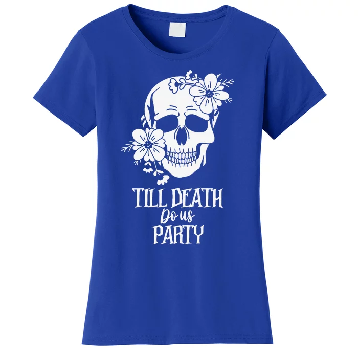 Bride Or Die Skull Halloween Gothic Style Bachelorette Party Women's T-Shirt