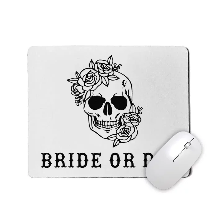 Bride Or Die Skull Halloween Themed Bachelorette Party Gift Mousepad