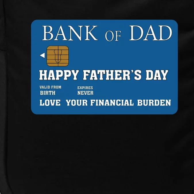 Bank Of Dad Happy Father’S Day Funny Father Gift Impact Tech Backpack