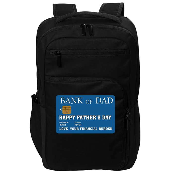 Bank Of Dad Happy Father’S Day Funny Father Gift Impact Tech Backpack