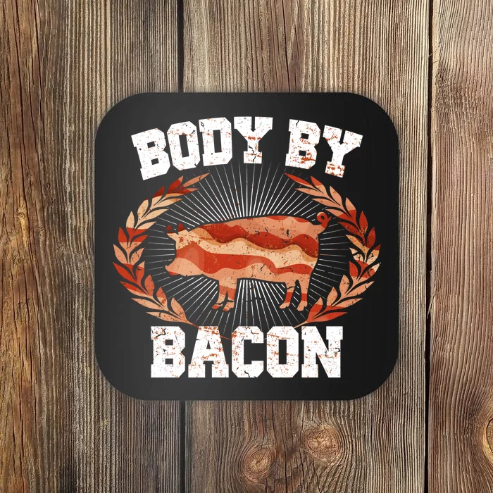 Body By Bacon Coaster