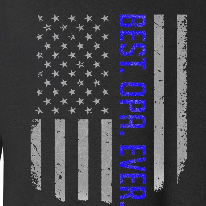 Best Opa Ever American Dad Flag Gifts For Fathers Day Toddler Sweatshirt