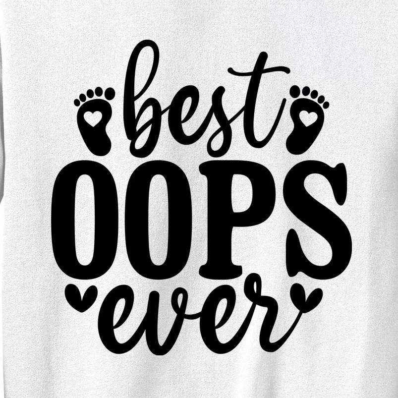 Best Oops Ever Sweatshirt