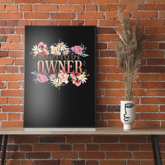 Boutique Owner Floral Poster