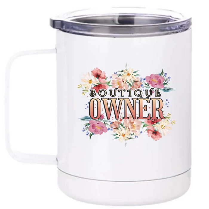 Boutique Owner Floral Front & Back 12oz Stainless Steel Tumbler Cup