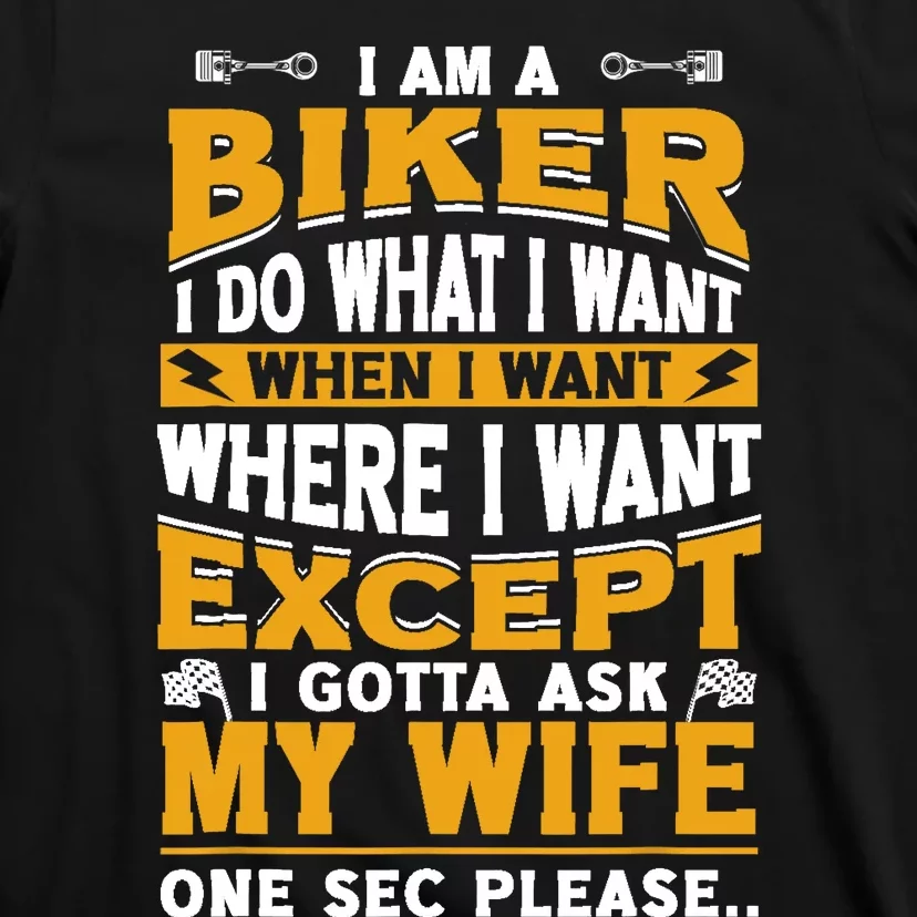 Biker Outfit Funny Motorcycle Quotes Accessories T-Shirt