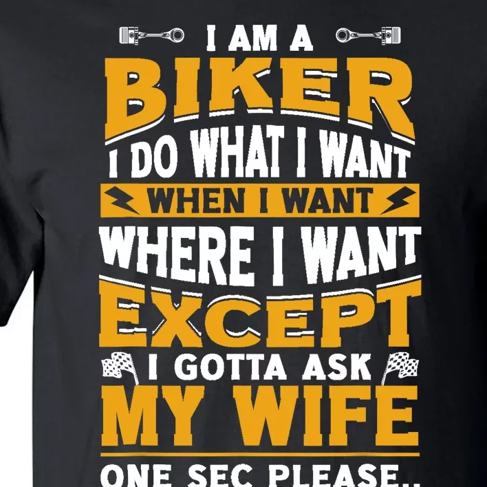 Biker Outfit Funny Motorcycle Quotes Accessories Tall T-Shirt