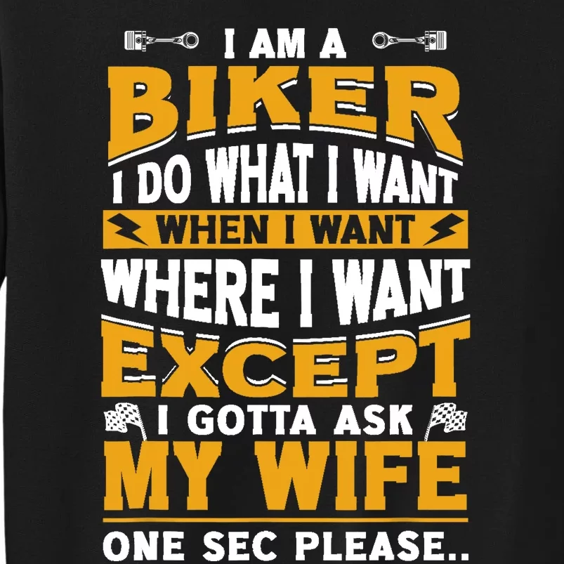 Biker Outfit Funny Motorcycle Quotes Accessories Tall Sweatshirt