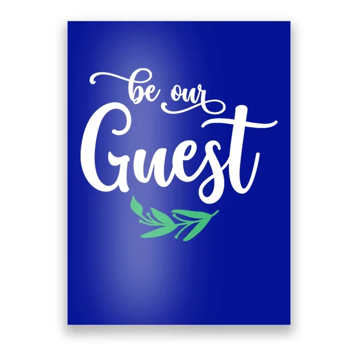 Be Our Guest Wedding Gift Poster