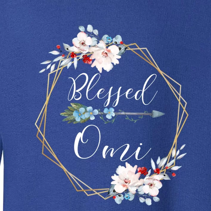 Blessed Omi Grandma Gift Toddler Sweatshirt