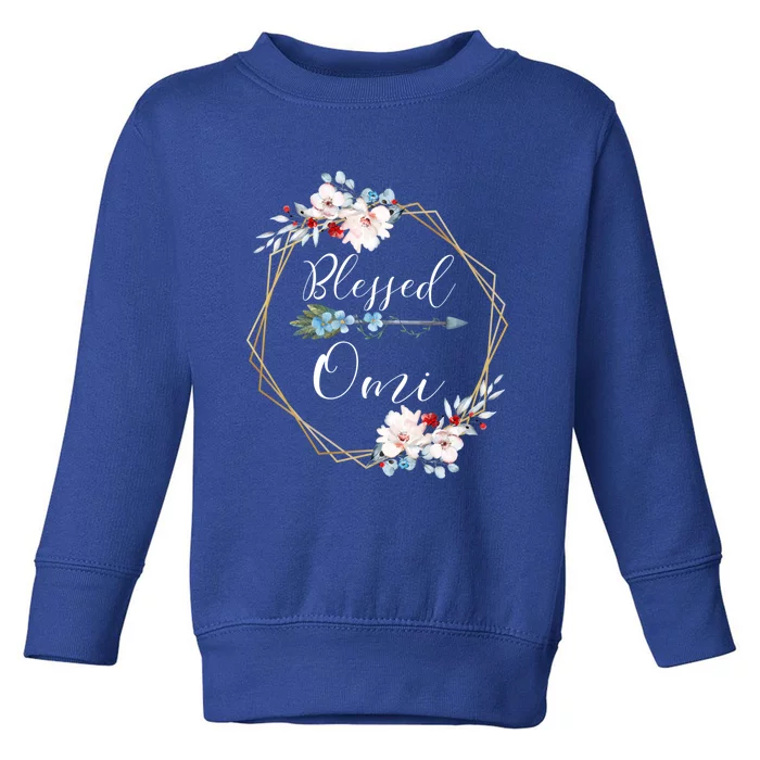 Blessed Omi Grandma Gift Toddler Sweatshirt