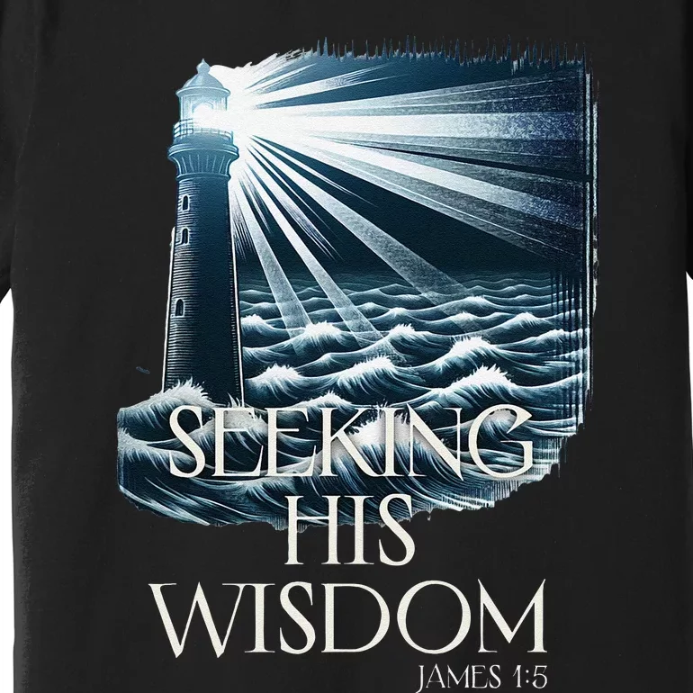 Beacon Of His Wisdom John 15 Premium T-Shirt