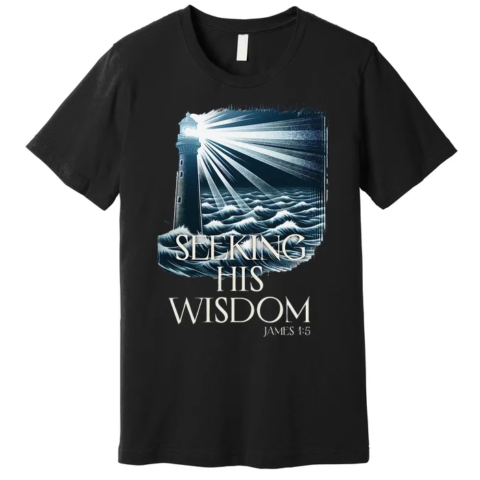 Beacon Of His Wisdom John 15 Premium T-Shirt