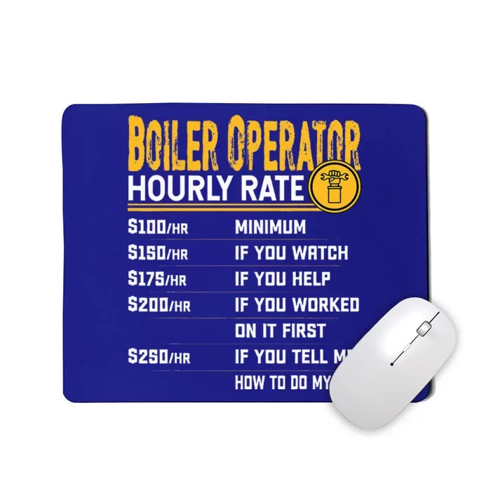 Boiler Operator Hourly Rate Funny Boiler Worker Operator Mousepad