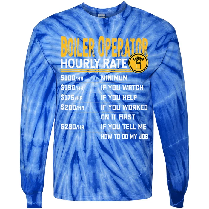 Boiler Operator Hourly Rate Funny Boiler Worker Operator Tie-Dye Long Sleeve Shirt