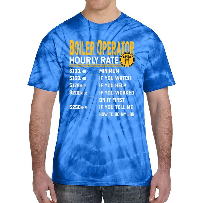 Boiler Operator Hourly Rate Funny Boiler Worker Operator Tie-Dye T-Shirt