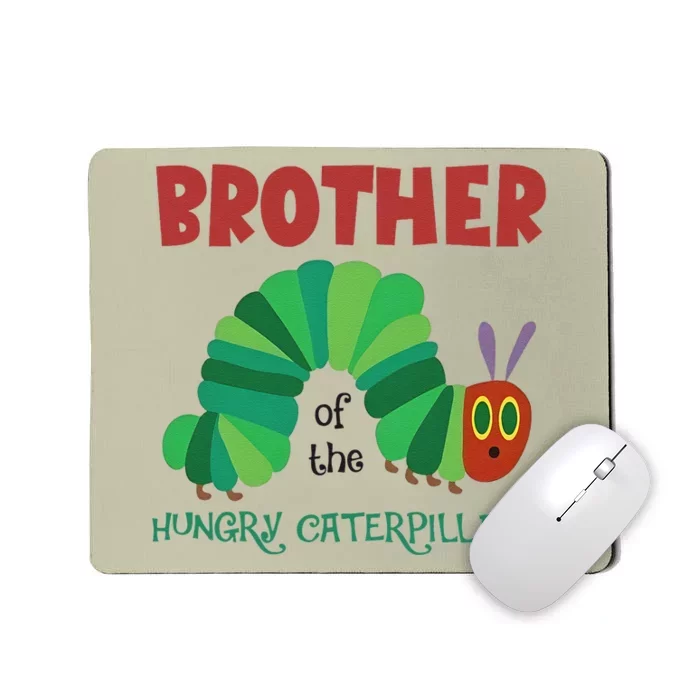 Brother Of Hungry Caterpillar Funny Caterpillar Birthday Mousepad