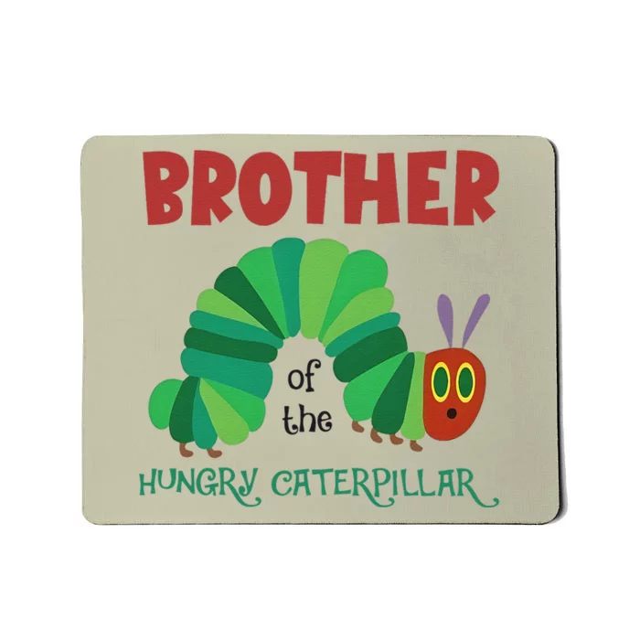 Brother Of Hungry Caterpillar Funny Caterpillar Birthday Mousepad