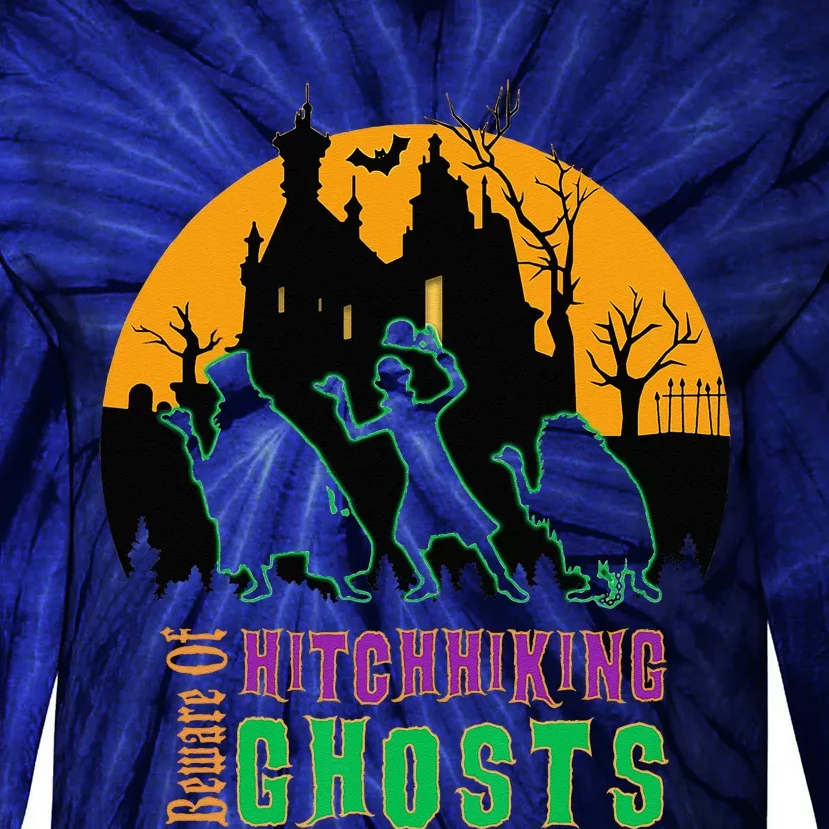 Beware Of Hitchhiking Ghosts Halloween Tie-Dye Long Sleeve Shirt