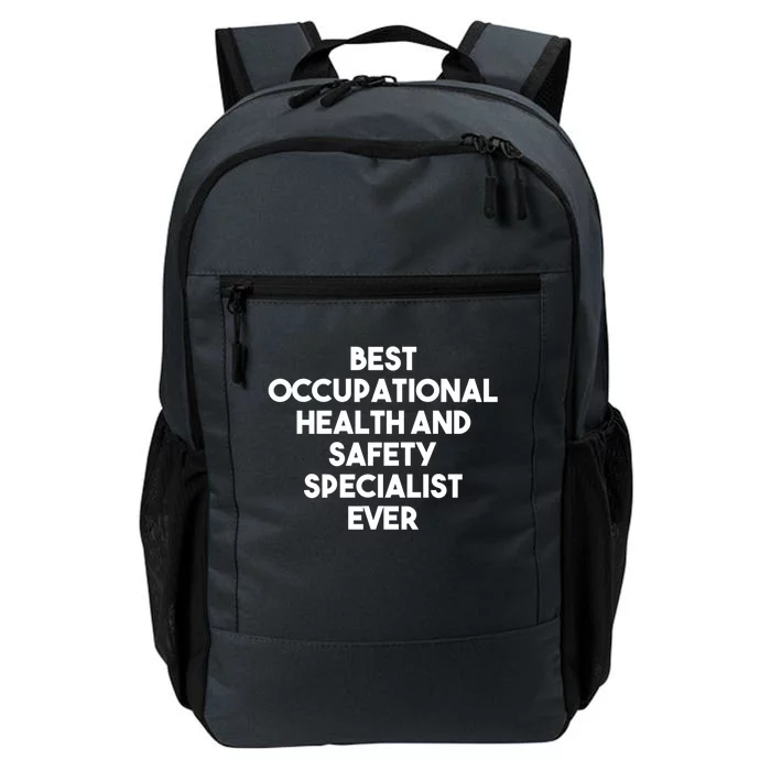 Best Occupational Health And Safety Specialist Ever Gift Funny Gift Daily Commute Backpack