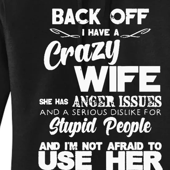 Back Off I Have Crazy Wife Funny Gift Idea Men Husband Women's Pullover Hoodie