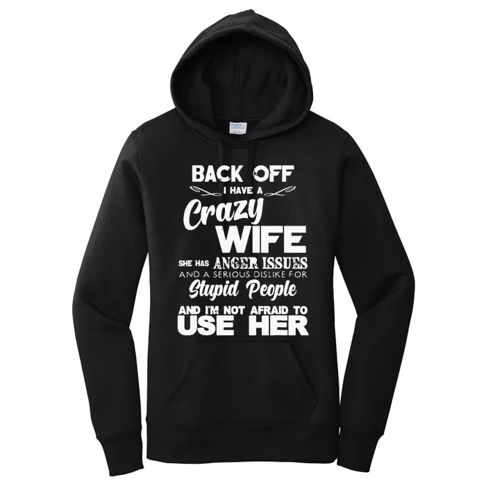 Back Off I Have Crazy Wife Funny Gift Idea Men Husband Women's Pullover Hoodie