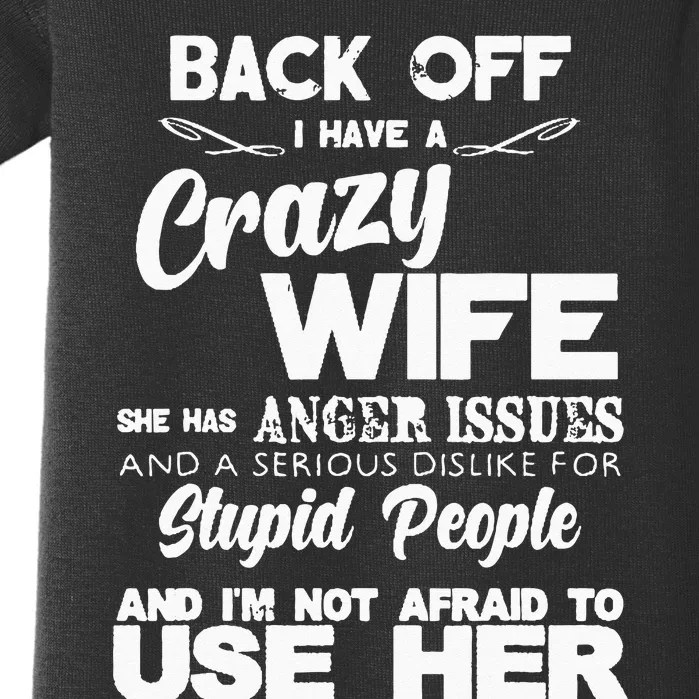 Back Off I Have Crazy Wife Funny Gift Idea Men Husband Baby Bodysuit