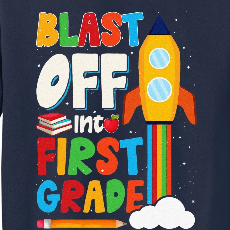 Blast Off Into 1st Grade First Day Of School Sweatshirt