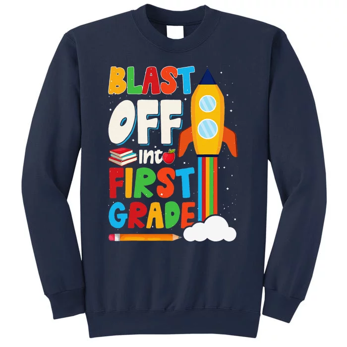 Blast Off Into 1st Grade First Day Of School Sweatshirt